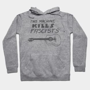 This Machine Kills Facists Hoodie